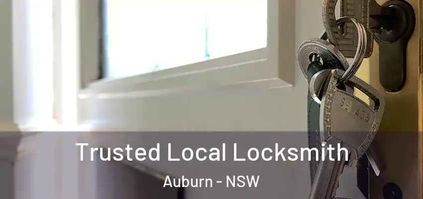 Trusted Local Locksmith Auburn - NSW