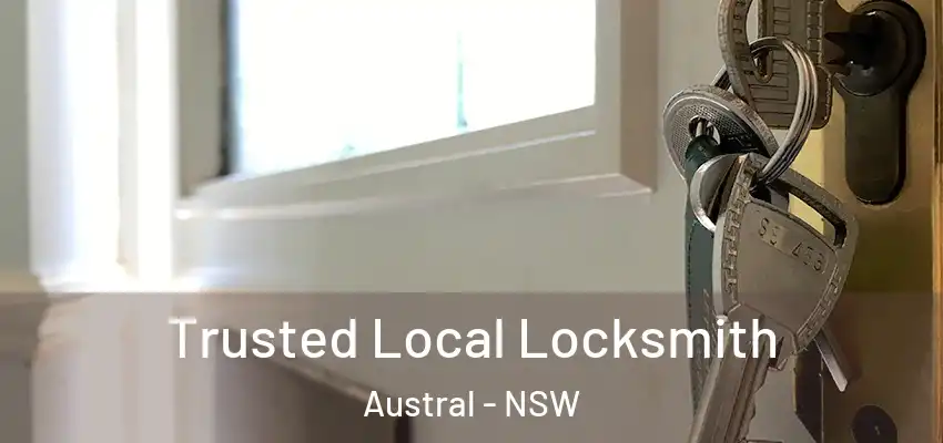 Trusted Local Locksmith Austral - NSW