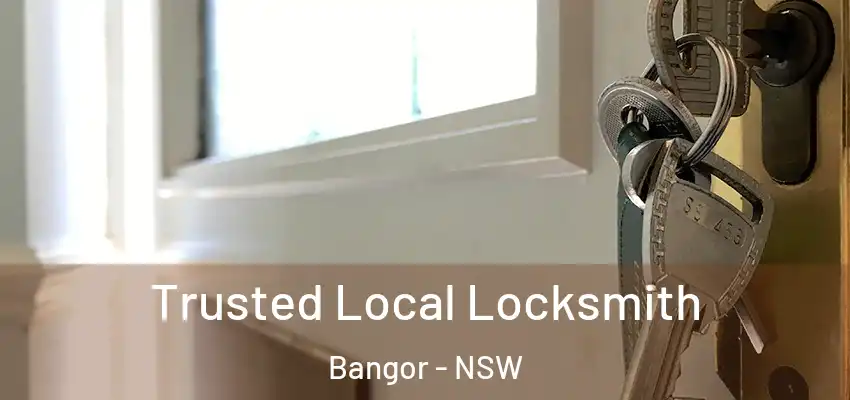  Trusted Local Locksmith Bangor - NSW