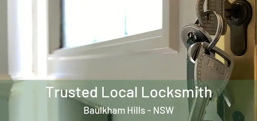 Trusted Local Locksmith Baulkham Hills - NSW