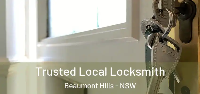  Trusted Local Locksmith Beaumont Hills - NSW