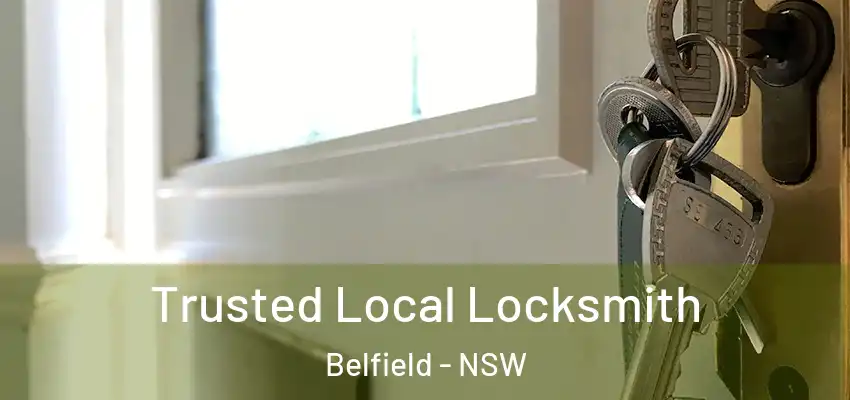  Trusted Local Locksmith Belfield - NSW