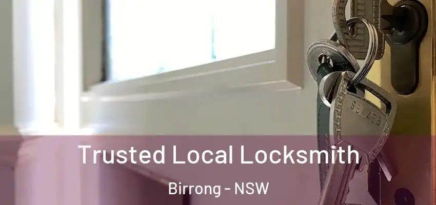 Trusted Local Locksmith Birrong - NSW