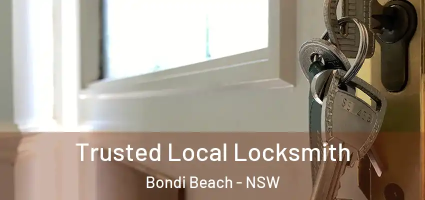 Trusted Local Locksmith Bondi Beach - NSW