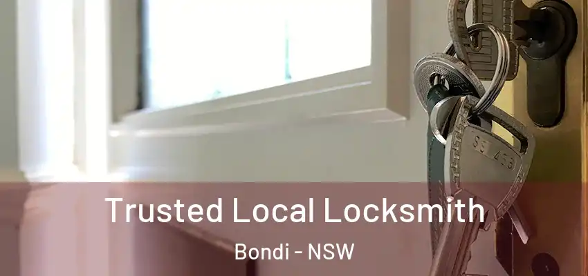 Trusted Local Locksmith Bondi - NSW