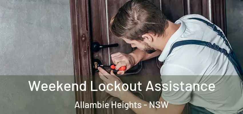 Weekend Lockout Assistance Allambie Heights - NSW