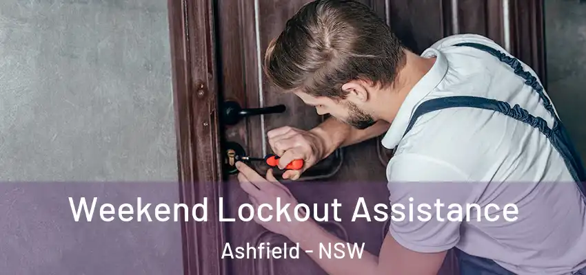 Weekend Lockout Assistance Ashfield - NSW