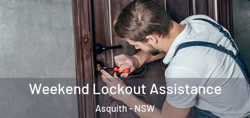 Weekend Lockout Assistance Asquith - NSW