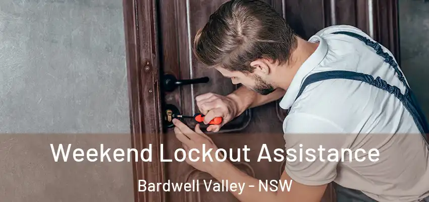 Weekend Lockout Assistance Bardwell Valley - NSW