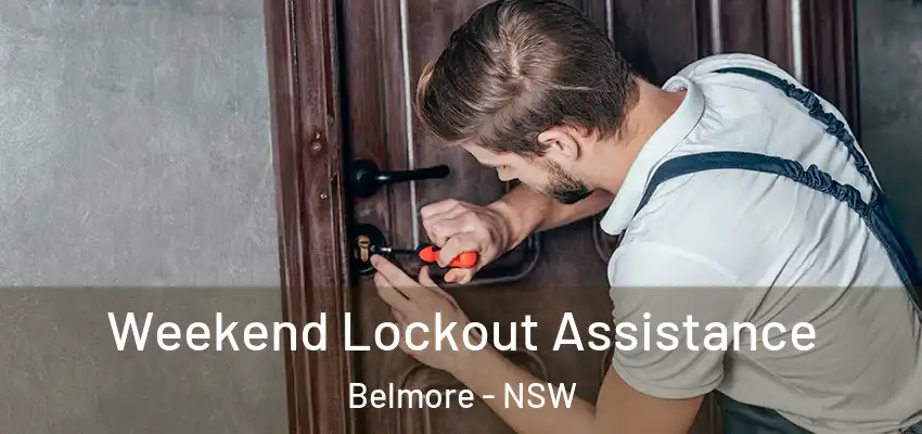 Weekend Lockout Assistance Belmore - NSW