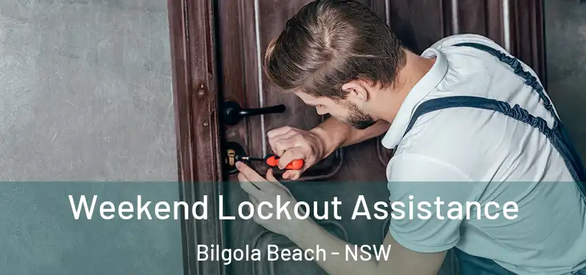 Weekend Lockout Assistance Bilgola Beach - NSW