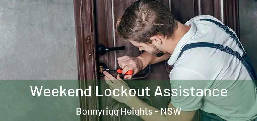 Weekend Lockout Assistance Bonnyrigg Heights - NSW