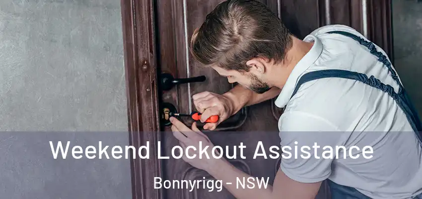 Weekend Lockout Assistance Bonnyrigg - NSW