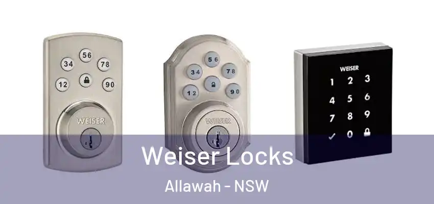 Weiser Locks Allawah - NSW