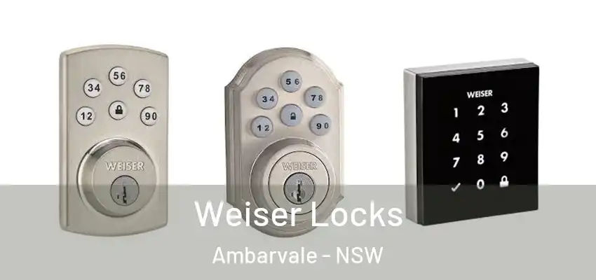 Weiser Locks Ambarvale - NSW