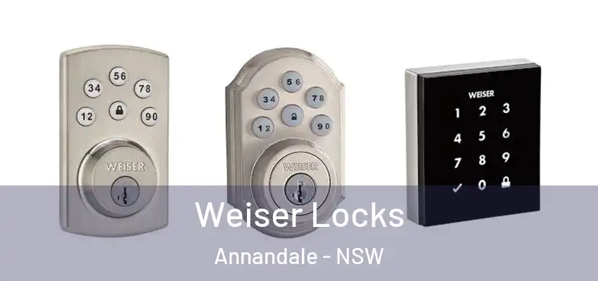 Weiser Locks Annandale - NSW