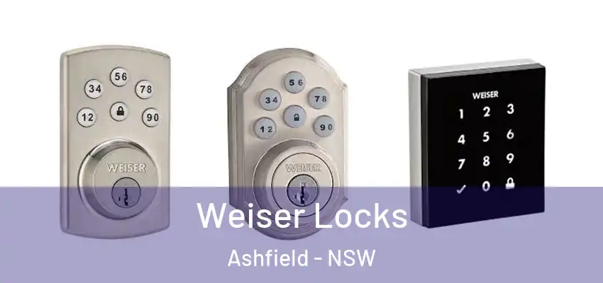 Weiser Locks Ashfield - NSW