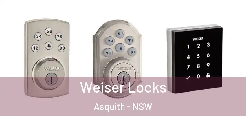 Weiser Locks Asquith - NSW