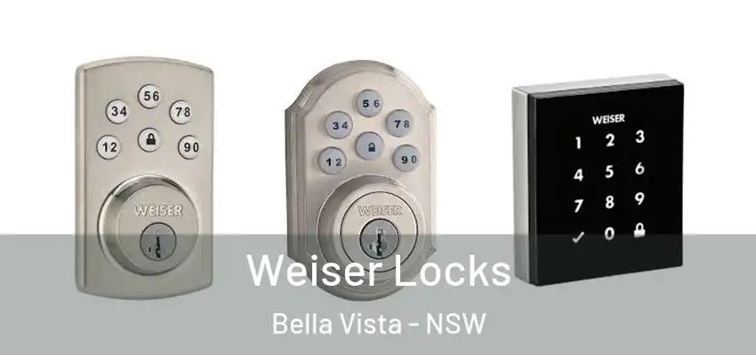 Weiser Locks Bella Vista - NSW