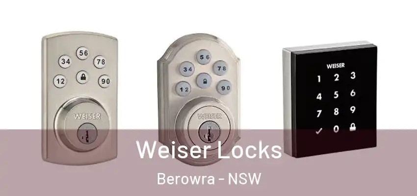 Weiser Locks Berowra - NSW