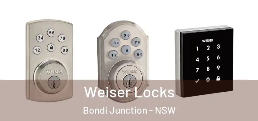 Weiser Locks Bondi Junction - NSW