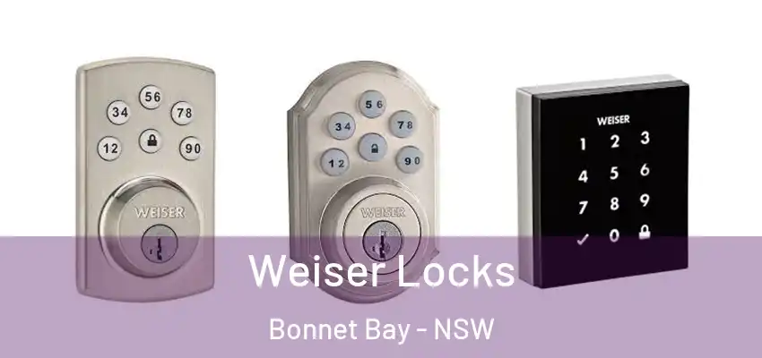 Weiser Locks Bonnet Bay - NSW