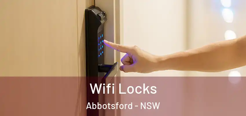 Wifi Locks Abbotsford - NSW