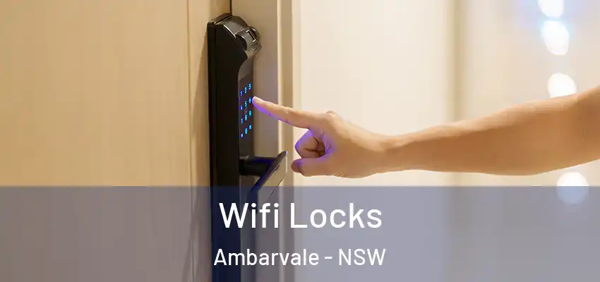 Wifi Locks Ambarvale - NSW