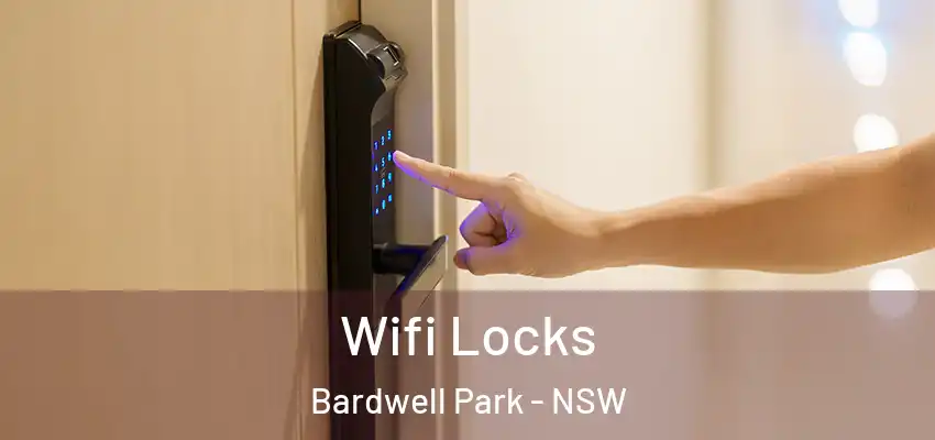 Wifi Locks Bardwell Park - NSW