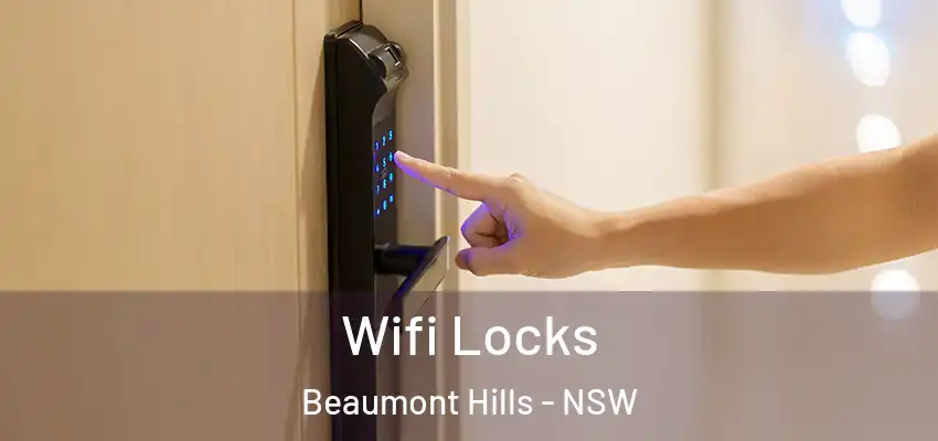 Wifi Locks Beaumont Hills - NSW
