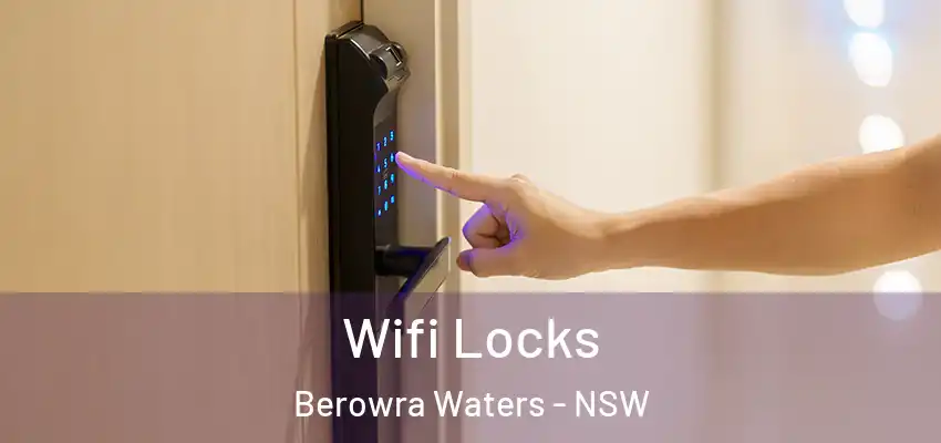 Wifi Locks Berowra Waters - NSW