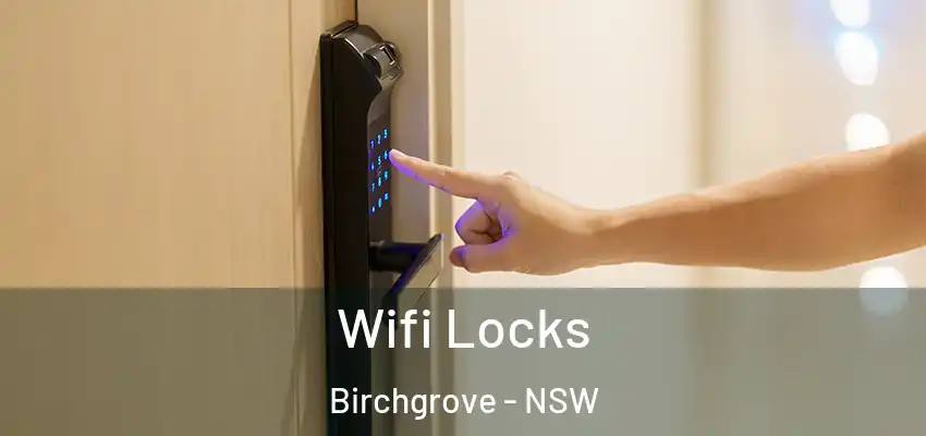 Wifi Locks Birchgrove - NSW