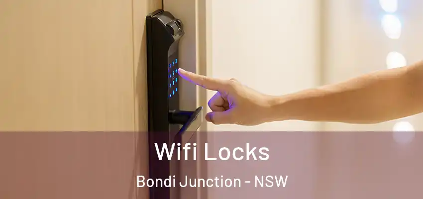 Wifi Locks Bondi Junction - NSW
