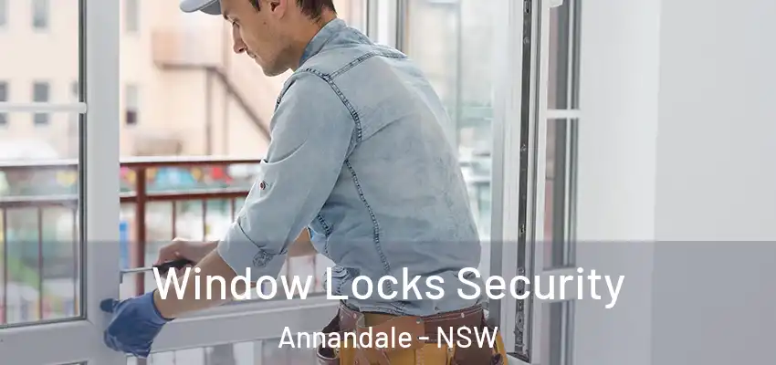 Window Locks Security Annandale - NSW
