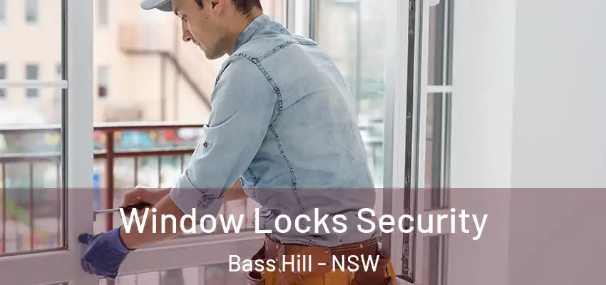 Window Locks Security Bass Hill - NSW