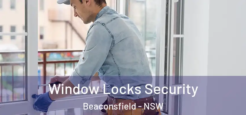  Window Locks Security Beaconsfield - NSW