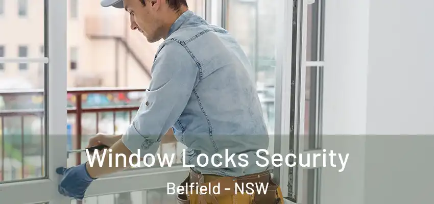Window Locks Security Belfield - NSW