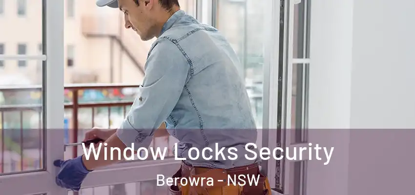 Window Locks Security Berowra - NSW
