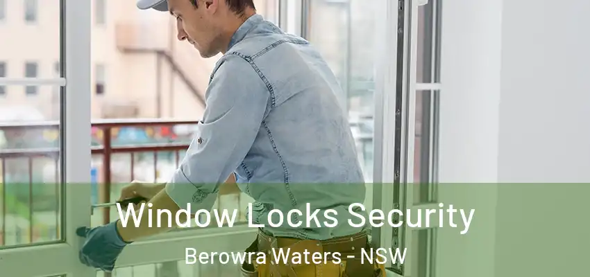 Window Locks Security Berowra Waters - NSW