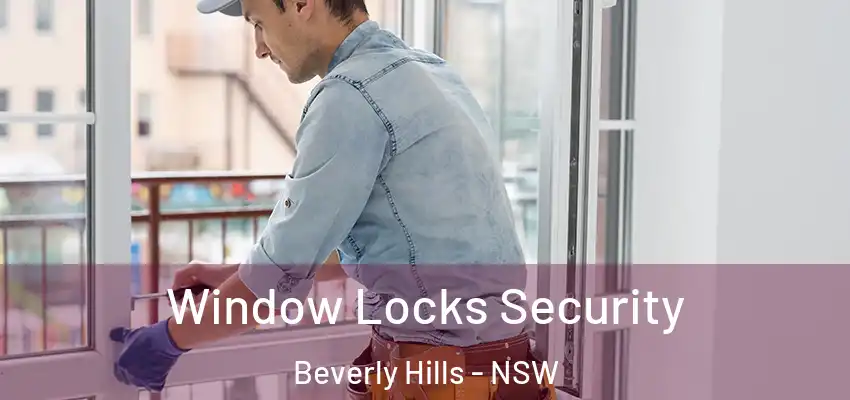 Window Locks Security Beverly Hills - NSW
