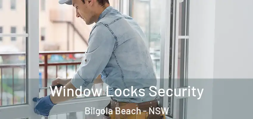 Window Locks Security Bilgola Beach - NSW