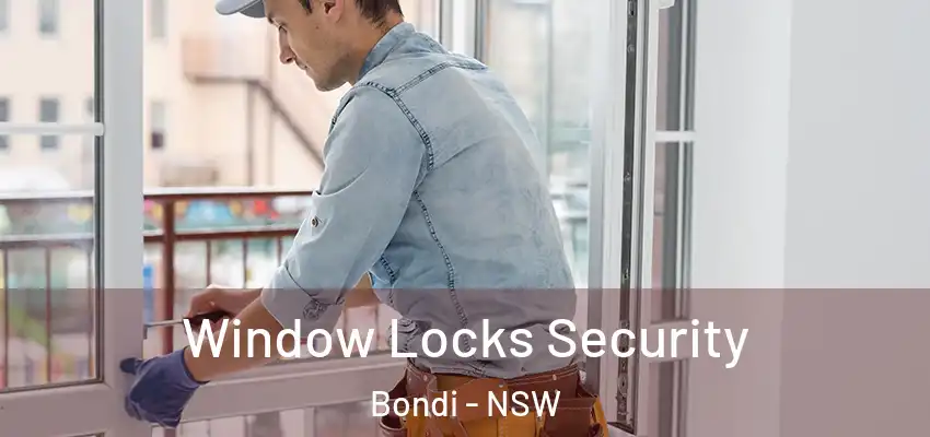  Window Locks Security Bondi - NSW