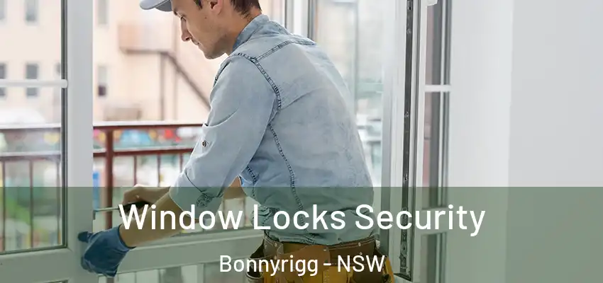 Window Locks Security Bonnyrigg - NSW