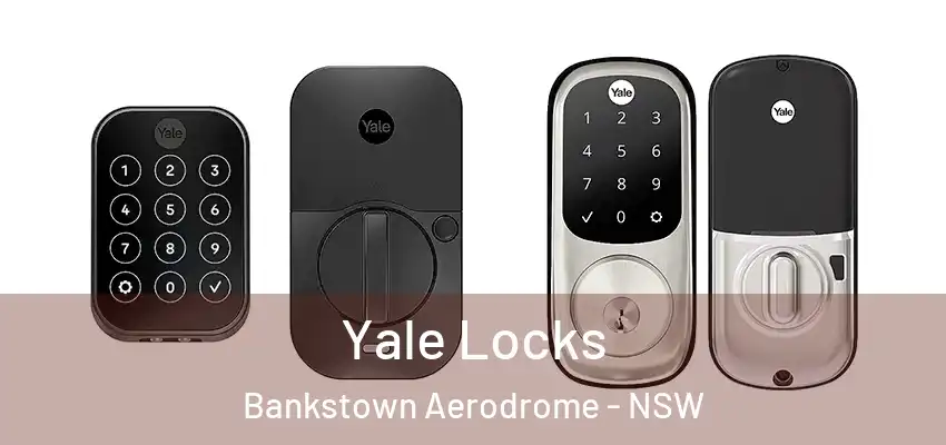 Yale Locks Bankstown Aerodrome - NSW